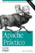 apache practico: soluciones y ejemplos para administradores de ap ache-rich bowen-ken coar-9788441517042 apache practico: soluciones y ejemplos para administradores de ap ache-rich bowen-ken coar-9788441517042