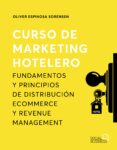 Libros para descargar en Android gratis CURSO DE MARKETING HOTELERO iBook PDF ePub de OLIVER ESPINOSA SORENSEN