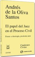 el papel del juez en el proceso civil-andres de la oliva santos-9788447041442 el papel del juez en el proceso civil-andres de la oliva santos-9788447041442
