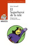 el superheroi de la tele-joles sennell-9788448906542 el superheroi de la tele-joles sennell-9788448906542