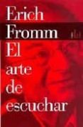 el arte de escuchar-erich fromm-9788449308642 el arte de escuchar-erich fromm-9788449308642