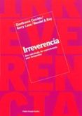 irreverencia: una estrategia de supervivencia para terapeutas-gianfranco cecchin-gerry lane-wendel a. ray-9788449313042 irreverencia: una estrategia de supervivencia para terapeutas-gianfranco cecchin-gerry lane-wendel a. ray-9788449313042