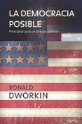 la democracia posible: principios para un debate politico-ronald dworkin-9788449320842 la democracia posible: principios para un debate politico-ronald dworkin-9788449320842