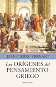 los origenes del pensamiento griego-jean-pierre vernant-9788449325342 los origenes del pensamiento griego-jean-pierre vernant-9788449325342