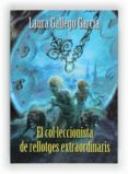 el col·leccionista de rellotges extraordinaris-laura gallego garcia-9788466130042 el col·leccionista de rellotges extraordinaris-laura gallego garcia-9788466130042