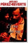 el oro del rey-arturo perez-reverte-9788466312042 el oro del rey-arturo perez-reverte-9788466312042