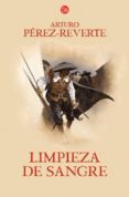 limpieza de sangre (alatriste ii)-arturo perez-reverte-9788466320542 limpieza de sangre (alatriste ii)-arturo perez-reverte-9788466320542