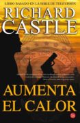 aumenta el calor (serie castle 3)-richard castle-9788466327442 aumenta el calor (serie castle 3)-richard castle-9788466327442