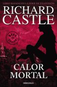 calor mortal (serie castle 5)-richard castle-9788466332842 calor mortal (serie castle 5)-richard castle-9788466332842