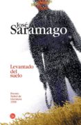 levantado del suelo-jose saramago-9788466369442 levantado del suelo-jose saramago-9788466369442
