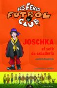 joschka, el sete de cavalleria-joachim masannek-9788466407342 joschka, el sete de cavalleria-joachim masannek-9788466407342
