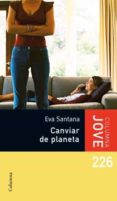 canviar de planeta-eva santana-9788466409742 canviar de planeta-eva santana-9788466409742