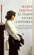 el temps entre costures (ebook)-maria dueñas-9788466413442 el temps entre costures (ebook)-maria dueñas-9788466413442