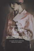 la noia de la biblioteca-nuria pradas i andreu-9788466418942 la noia de la biblioteca-nuria pradas i andreu-9788466418942