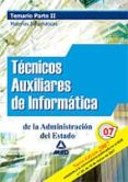 tecnicos auxiliares de informatica de la administracion del estad o. temario parte ii. materias informaticas-9788466570442 tecnicos auxiliares de informatica de la administracion del estad o. temario parte ii. materias informaticas-9788466570442