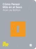 como pensar mas en el sexo-alain de botton-9788466623742 como pensar mas en el sexo-alain de botton-9788466623742