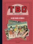 el tbo de siempre (vol. 5): lo que habia entonces-9788466631242 el tbo de siempre (vol. 5): lo que habia entonces-9788466631242