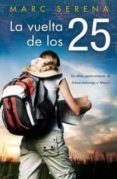 la vuelta de los 25-marc serena-9788466646642 la vuelta de los 25-marc serena-9788466646642