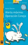 alerta máxima: operación conejo-katie davies-9788467563542 alerta máxima: operación conejo-katie davies-9788467563542