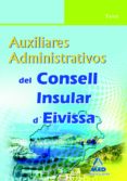 auxiliares administrativos del consell insular d eivissa. test-margarita sendin rebassa-9788467637342 auxiliares administrativos del consell insular d eivissa. test-margarita sendin rebassa-9788467637342