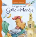 la leyenda del gallo de morón-lorena marín-9788467742442 la leyenda del gallo de morón-lorena marín-9788467742442