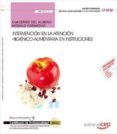 (mf1017_2) cuaderno del alumno. intervención en la atención higiénico-alimentaria en instituciones . certificados de-9788468151342 (mf1017_2) cuaderno del alumno. intervención en la atención higiénico-alimentaria en instituciones . certificados de-9788468151342