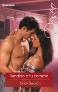 rendido a tu corazón (ebook)-cindy gerard-9788468780542 rendido a tu corazón (ebook)-cindy gerard-9788468780542