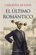 el ultimo romantico-carolina molina-9788471691842 el ultimo romantico-carolina molina-9788471691842