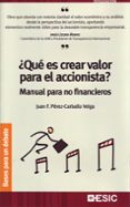 ¿que es crear valor para el accionista?: manual para no financier os-juan f. perez-carballo veiga-9788473565042 ¿que es crear valor para el accionista?: manual para no financier os-juan f. perez-carballo veiga-9788473565042