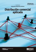 distribucion comercial aplicada (2ª ed.)-sebastian molinillo jimenez-9788473569842 distribucion comercial aplicada (2ª ed.)-sebastian molinillo jimenez-9788473569842