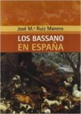 los bassano en españa-jose maria ruiz manero-9788473927642 los bassano en españa-jose maria ruiz manero-9788473927642