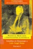 estudios en homenaje a luis angel rojo (vol.i): politicas, mercad os e instituciones economicas-jose perez fernandez-carlos sebastian gascon-pedro (eds.) tedde de lorca-9788474917642 estudios en homenaje a luis angel rojo (vol.i): politicas, mercad os e instituciones economicas-jose perez fernandez-carlos sebastian gascon-pedro (eds.) tedde de lorca-9788474917642