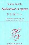 saborear el agua: cien haikus de un monje zen-taneda santoka-9788475178042 saborear el agua: cien haikus de un monje zen-taneda santoka-9788475178042