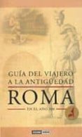 guia del viajero a la antigüedad: roma en el año 300-ray laurence-9788475566542 guia del viajero a la antigüedad: roma en el año 300-ray laurence-9788475566542