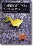 papiroflexia creativa-kunihiko kasahara-9788476407042 papiroflexia creativa-kunihiko kasahara-9788476407042