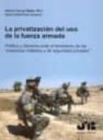 la privatizacion del uso de la fuerza armada-9788476988442 la privatizacion del uso de la fuerza armada-9788476988442