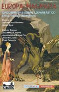 europa imaginaria: cinco miradas sobre lo fantastico en el viejo continente-9788477025542 europa imaginaria: cinco miradas sobre lo fantastico en el viejo continente-9788477025542