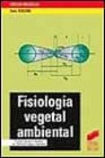 fisiologia vegetal ambiental-carlos vicente cordoba-maria estrella legaz gonzalez-9788477387442 fisiologia vegetal ambiental-carlos vicente cordoba-maria estrella legaz gonzalez-9788477387442