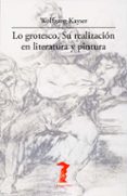 lo grotesco: su realizacion en literatura y pintura-wolfgang kayser-9788477746942 lo grotesco: su realizacion en literatura y pintura-wolfgang kayser-9788477746942