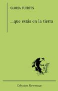 que estas en la tierra-gloria fuertes-9788478395842 que estas en la tierra-gloria fuertes-9788478395842