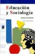 educacion y sociologia-emile durkheim-9788478844142 educacion y sociologia-emile durkheim-9788478844142