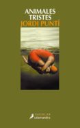 animales tristes-jordi punti-9788478888542 animales tristes-jordi punti-9788478888542