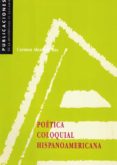 poetica coloquial hispanoamericana-carmen alemany bay-9788479083342 poetica coloquial hispanoamericana-carmen alemany bay-9788479083342