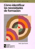 como identificar las necesidades de formacion: guia practica para emprender una estrategia de formacion eficaz-sally sparharwk-9788480043342 como identificar las necesidades de formacion: guia practica para emprender una estrategia de formacion eficaz-sally sparharwk-9788480043342