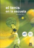 el tenis en la escuela-david sanz rivas-9788480197342 el tenis en la escuela-david sanz rivas-9788480197342