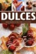 dulces: mas de 100 recetas para todas las ocasiones-9788480766142 dulces: mas de 100 recetas para todas las ocasiones-9788480766142