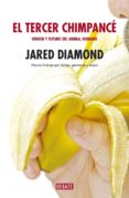 el tercer chimpance: origen y futuro del animal humano-jared diamond-9788483066942 el tercer chimpance: origen y futuro del animal humano-jared diamond-9788483066942