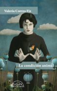 la condición animal (ebook)-valeria correa fiz-9788483935842 la condición animal (ebook)-valeria correa fiz-9788483935842