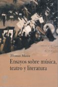 ensayos sobre musica, teatro y literatura-thomas mann-9788484281542 ensayos sobre musica, teatro y literatura-thomas mann-9788484281542
