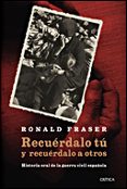 recuerdalo tu y recuerdalo a otros-ronald fraser-9788484328742 recuerdalo tu y recuerdalo a otros-ronald fraser-9788484328742
